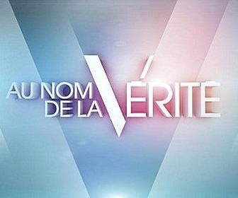Au nom de la vérité